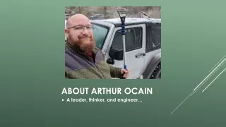 Art Ocain Is a Leader, Thinker, and Engineer