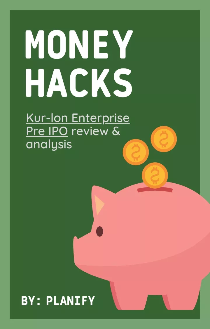 money hacks kur lon enterprise pre ipo review