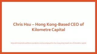 chris hsu hong kong based ceo of kilometre capital