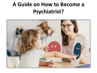 4 Steps to Becoming a Psychiatrist