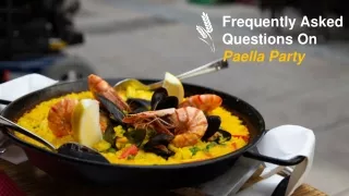 Frequently Asked Questions On Paella Party