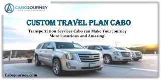 Custom Travel Plan Cabo