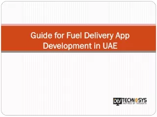 A Guide for Fuel Delivery App Development