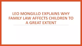 Leo Mongillo Explains Why Family Law Affects Children to A Great Extent