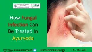 How Fungal Infection Can Be Treated In Ayurveda