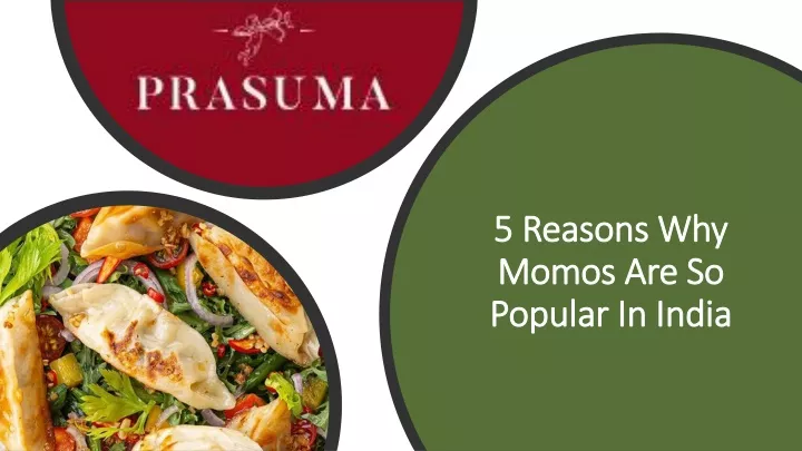 5 reasons why momos are so popular in india