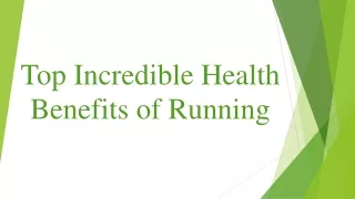 Top Incredible Health Benefits of Running