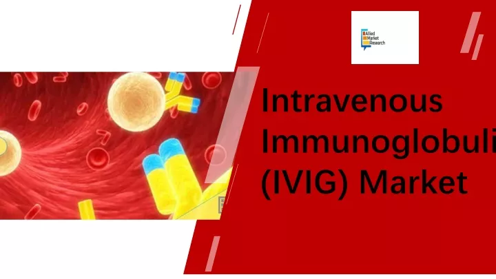 intravenous immunoglobulin ivig market