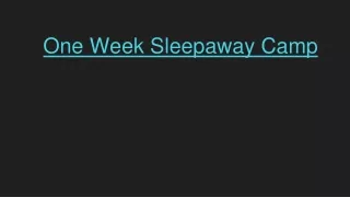 one week sleepaway camp