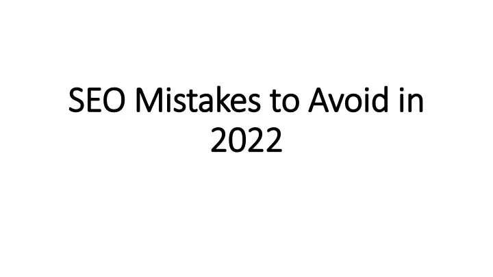 seo mistakes to avoid in 2022