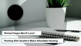 Richard Hogan Merrill Lynch - Working With Southern Maine Affordable Housing