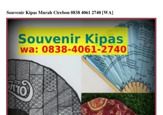 Souvenir Kipas Murah CireSouvenir Kipas Murah Cirebon Ô8ᣮ8_ᏎÔᏮ1_ᒿᜪᏎÔ{WA}bon
