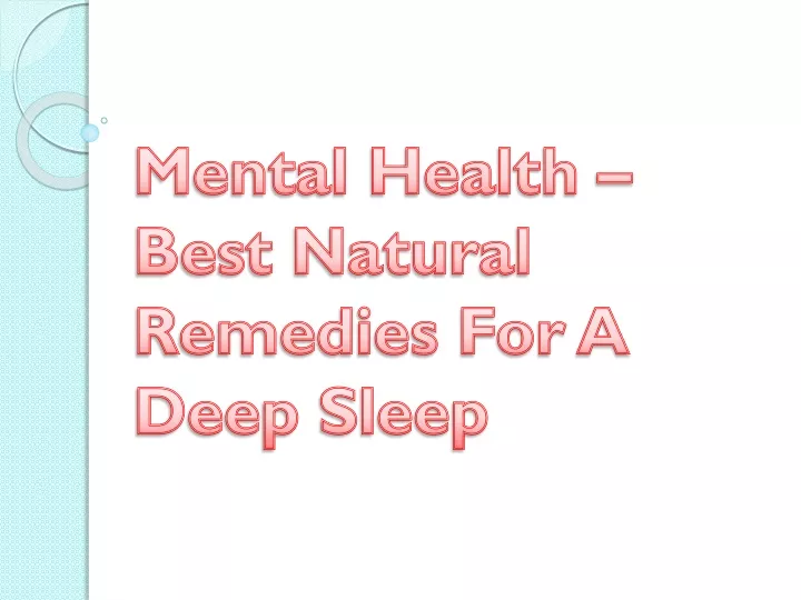 mental health best natural remedies for a deep sleep