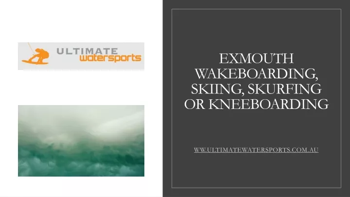 exmouth wakeboarding skiing skurfing or kneeboarding