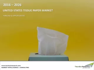 United States Tissue Paper Market - Industry Size, Share, Trend 2026 | TechSci
