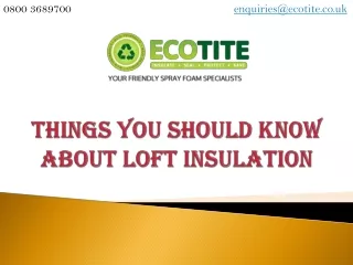 things you should know about loft insulation