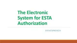 The Electronic System for ESTA Authorization