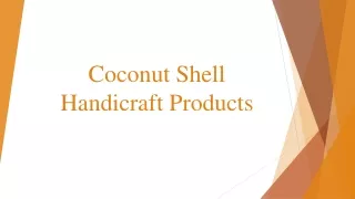 Coconut Shell Handicraft Products