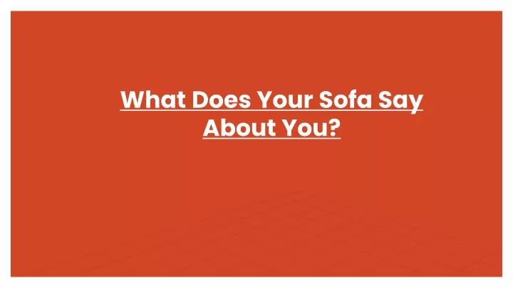 what does your sofa say about you