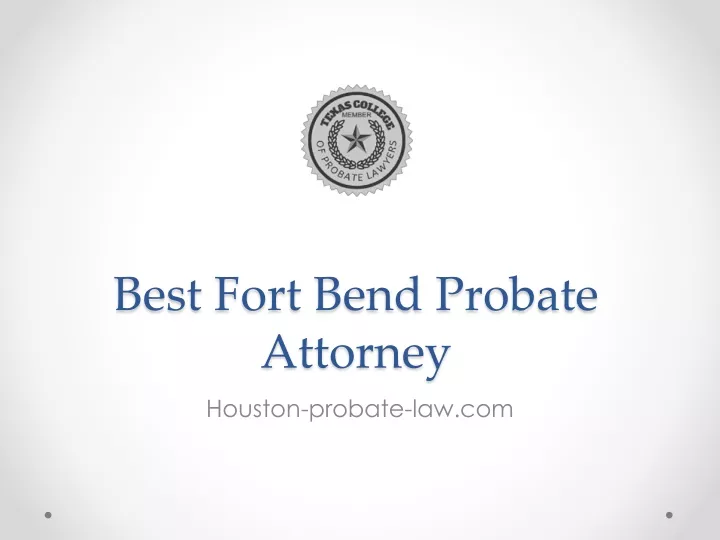 best fort bend probate attorney