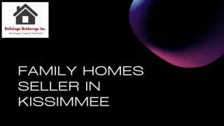 Make Your Bargain Worthwhile with a Family Homes Seller in Kissimmee