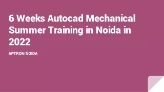 6 Weeks Autocad Mechanical Summer Training in Noida in 2022