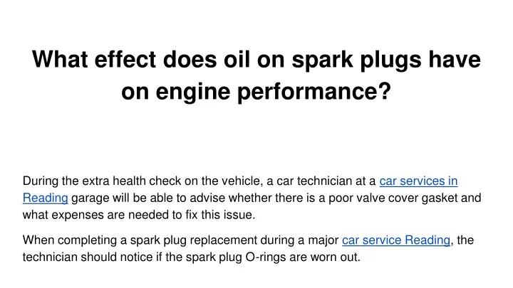 what effect does oil on spark plugs have on engine performance