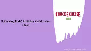 5 Exciting Kids’ Birthday Celebration Ideas