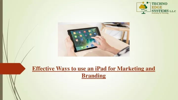 effective ways to use an ipad for marketing and branding