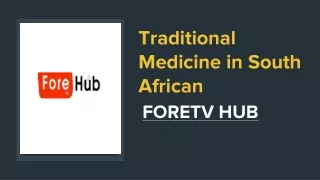 Traditional Medicine in South African
