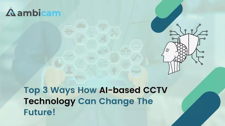 top 3 ways how ai based cctv technology