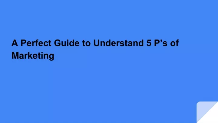 a perfect guide to understand 5 p s of marketing