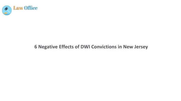 6 negative effects of dwi convictions