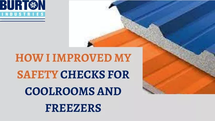 how i improved my safety checks for coolrooms