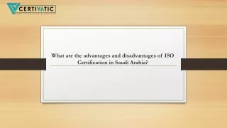 The advantages and disadvantages of ISO Certification in Saudi Arabia?