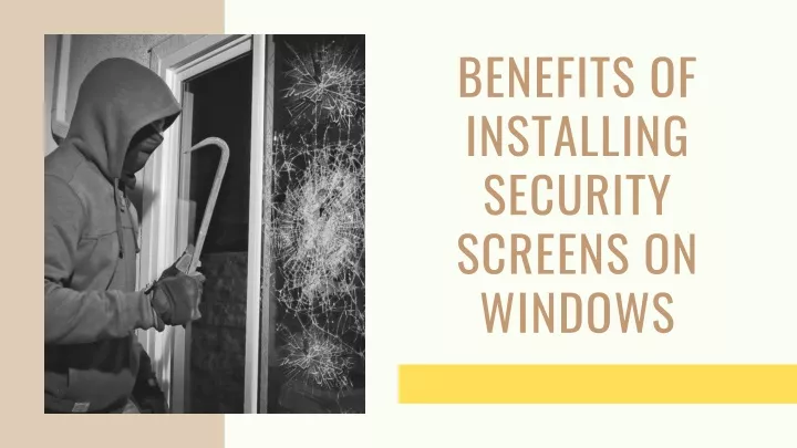 benefits of installing security screens on windows