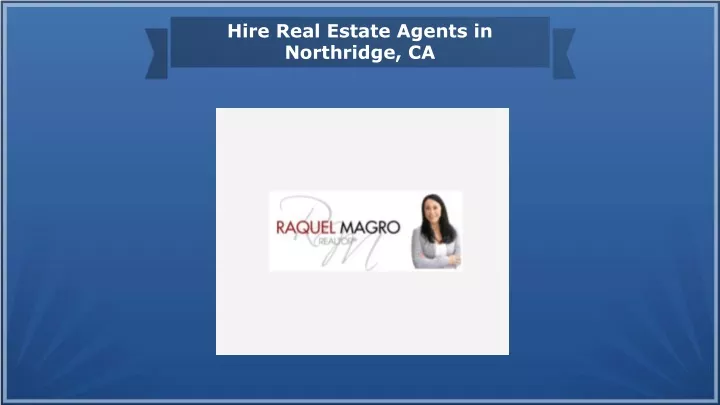 hire real estate agents in northridge ca