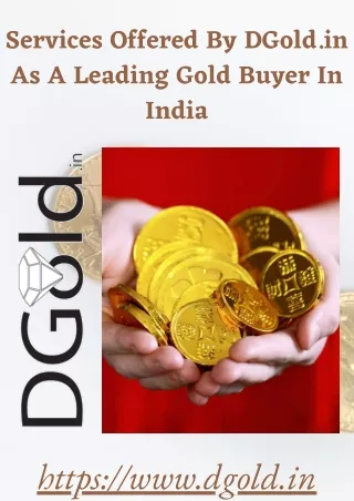 Services Offered By DGold.in As A Leading Gold Buyer In India