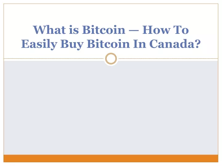 what is bitcoin how to easily buy bitcoin in canada