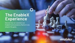 The EnableX Experience redefining Communications across the Globe