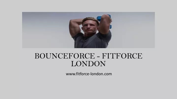 bounceforce fitforce london