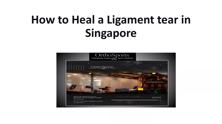 how to heal a ligament tear in singapore