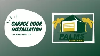 Palms Garage Doors - Los Altos Hills, CA - PPT