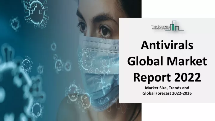 antivirals global market report 2022 market size