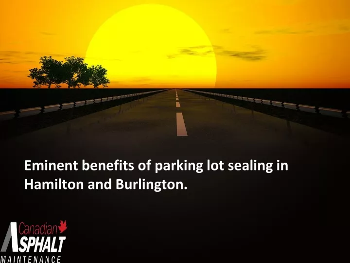 eminent benefits of parking lot sealing in hamilton and burlington