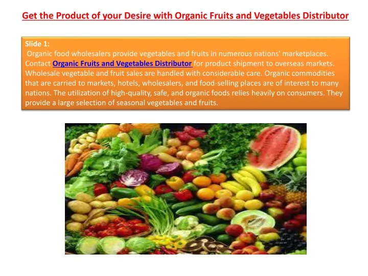 get the product of your desire with organic fruits and vegetables distributor