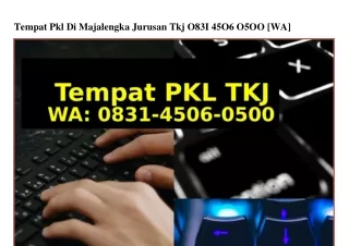 Tempat Pkl Di Majalengka Jurusan Tkj O8౩l•ㄐ5O6•O5OO[WA]