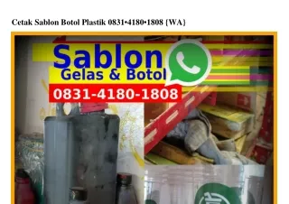 Cetak Sablon Botol Plastik Ô83I•4I8Ô•I8Ô8{WA}