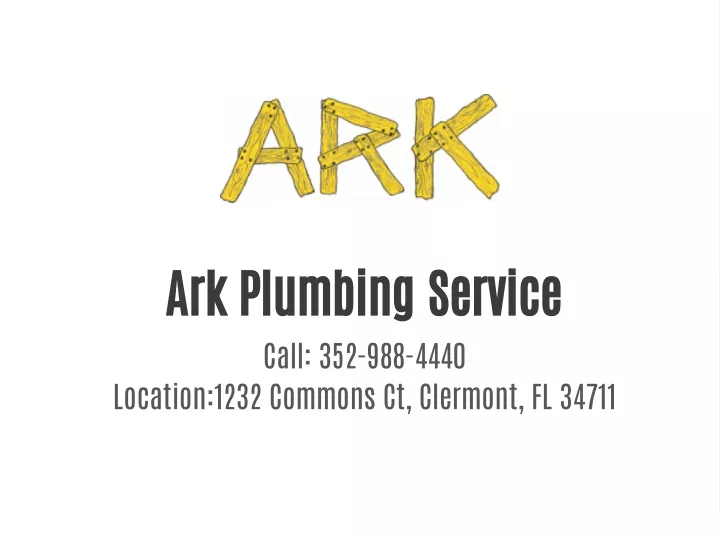 ark plumbing service call 352 988 4440 location