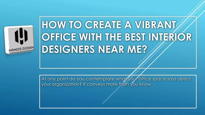 how to create a vibrant office with the best interior designers near me